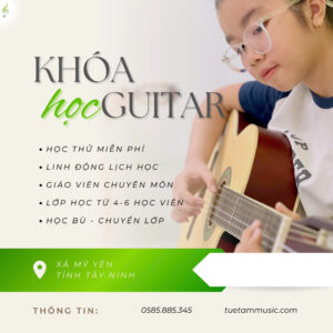 Trung tâm dạy Guitar uy tín tại Tây Ninh
